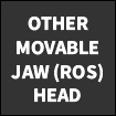Other movable jaw (ROS) head
